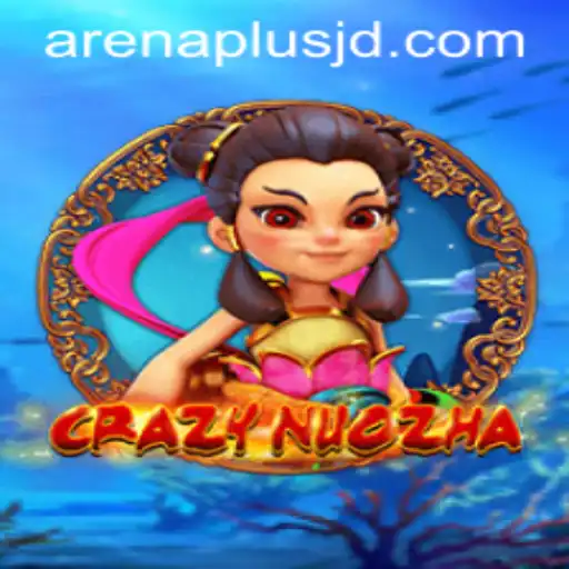Discovering the Thrill of CrazyNuoZha: Dive into an Epic Arena Adventure